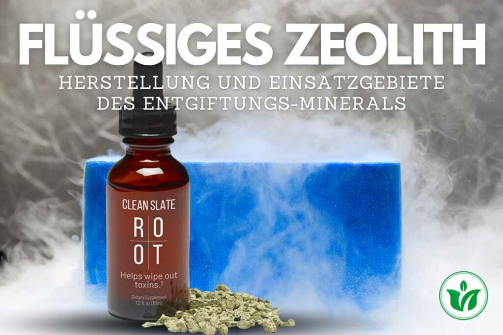 Flüssiges Zeolith – Herstellung und Einsatzgebiete des Entgiftungs-Minerals